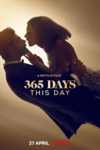 Download [18+] 365 Days: This Day – Netflix Original (2022) Dual Audio {Hindi-English} 480p [400MB] | 720p [1.2GB] | 1080p [2.5GB] | 2160p 4K