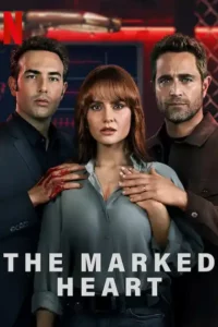 The Marked Heart – Netflix Original (2022) Season 1 Dual Audio {Hindi-English} 480p | 720p | 1080p