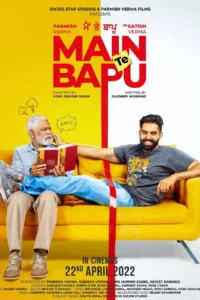 Main Te Bapu (2022) Punjabi Full Movie WEB-DL 480p | 720p | 1080p | 2160p 4K