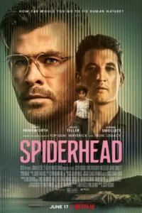 Spiderhead (2022) Dual Audio [Hindi + English] Netflix WeB-DL 480p | 720p | 1080p