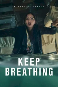 Download Keep Breathing – Netflix Original (2022) Dual Audio {Hindi-English} 480p | 720p | 1080p