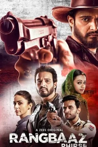 Rangbaaz Phirse (2019) Season 2 Hindi Complete ZEE5 Original WEB Series 480p | 720p | 1080p