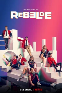 Download Rebelde (2022) Season 1 Dual Audio {Hindi-English} 480p | 720p