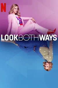 Look Both Ways – Netflix Original (2022) Dual Audio {Hindi-English} 480p [400MB] | 720p | 1080p