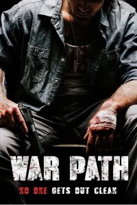 Download War Path (2019) Dual Audio [Hindi + English] WeB-DL 480p [300MB] | 720p [950MB]