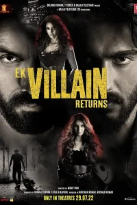 Download Ek Villain Returns (2022) Hindi Full Movie WEB-DL 480p | 720p | 1080p