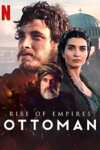 Rise of Empires: Ottoman – Netflix Original (2020) Season 1 Dual Audio {Hindi-English} 480p | 720p | 1080p