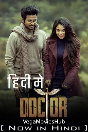 Doctor (2022) Dual Audio [Hindi ORG + Tamil] WeB-DL 480p [450MB] | 720p [1.2GB] | 1080p [3.2GB] | 2160p 4K