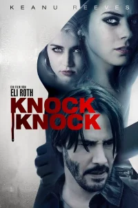 Download [18+] Knock Knock (2015) Dual Audio {Hindi-English} 480p [400MB] | 720p [850MB] | 1080p [1.9GB]