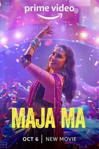 Download Maja Ma (2022) Hindi Full Movie AMZN WEB-DL 480p [400MB] | 720p [1.2GB] | 1080p [2GB]