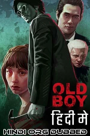 Oldboy (2003) Dual Audio [Hindi + Korean] WeB-DL 480p [350MB] | 720p [850MB] | 1080p [2GB]