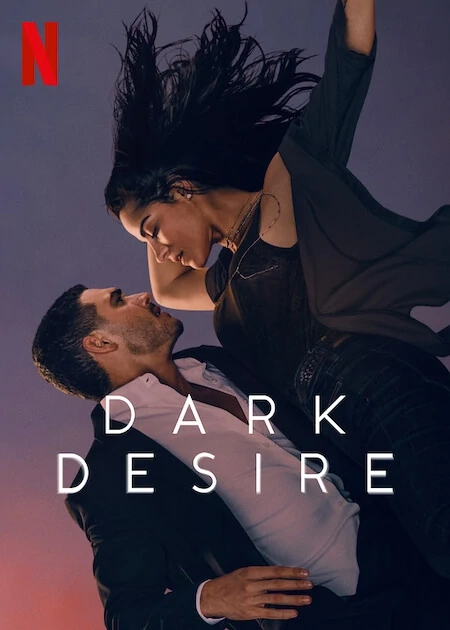 [18+] Dark Desire (Season 1) Dual Audio [Hindi-Spanish] Complete Web Series 480p | 720p