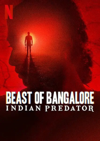 Beast of Bangalore Indian Predator (Season 1) Hindi Netflix Complete Web Series 480p | 720p | 1080p WEB-DL