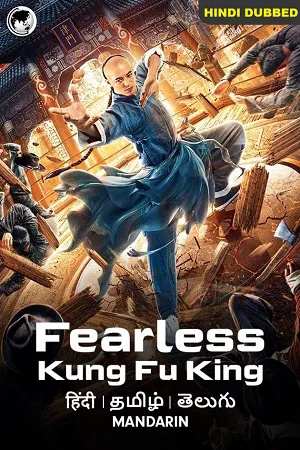 Fearless Kungfu King (2020) WEB-DL ORG [Hindi Dubbed] Full Movie 480p [400MB] | 720p [800MB] | 1080p [1.2GB]