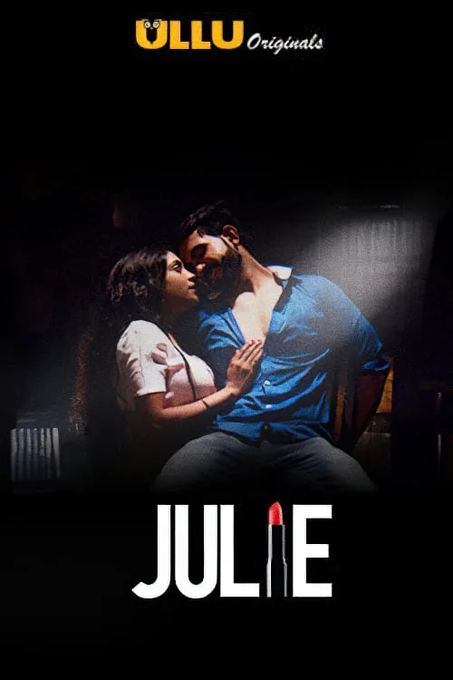 [18+] Julie (2020) Season 1 Hindi Complete Ullu Originals WEB Series 720p [500MB] HDRip