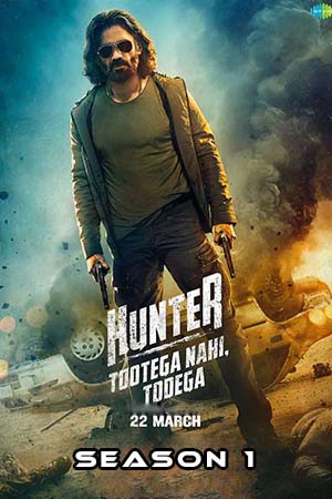 Download Hunter – Tootega Nahi, Todega Season 1 Complete Hindi Amazon miniTV Web Series 480p | 720p | 1080p WEB-DL