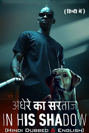 In His Shadow – Netflix Original (2023) WEB-DL Dual Audio {Hindi-English} 480p [350MB] | 720p [900MB] | 1080p [2GB]