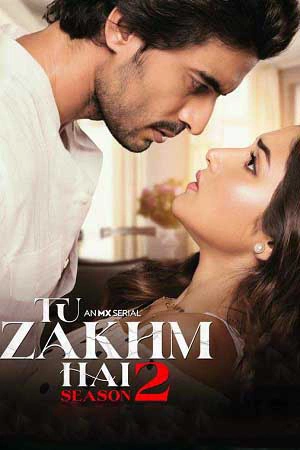 Download Tu Zakhm Hai (Season 2) Hindi MXPlayer Complete Web Series 480p | 720p | 1080p WEB-DL