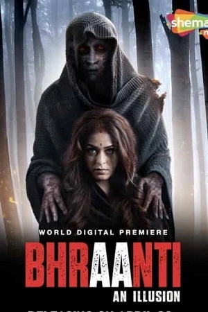 Download [18+] Bhraanti – An illusion (2023) WEB-DL Hindi Full Movie 480p [500MB] | 720p [1.1GB] | 1080p [2.6GB]