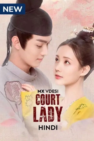 Court Lady (Season 1) [1-15 Episode Added !] Hindi Dubbed (ORG) Mx Original WEB Series 480p | 720p WEB-DL