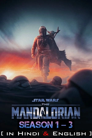 Star Wars: The Mandalorian (Season 1 – 3) Complete Dual Audio {Hindi-English} WEB Series 480p | 720p | 1080p WEB-DL