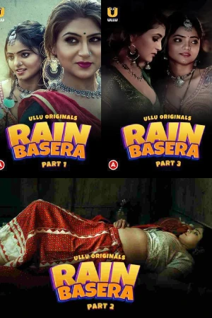 [18+] Rain Basera Season 1 (Part 1-3) (2023) UNRATED Hindi WEB Series 720p | 1080p