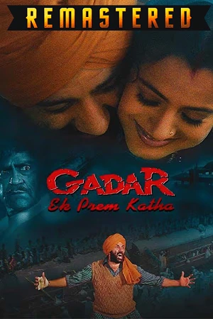 Download Gadar – Ek Prem Katha (2023) Hindi Remastered ZEE5 WEB-DL 480p [600MB] | 720p [1.4GB] | 1080p [3GB]