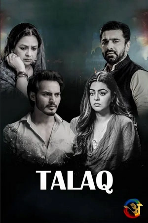 Download Talaq (2023) S01 Hindi HDRip Complete WEB Series 480p [450MB] | 720p [880MB] | 1080p [1.6GB]