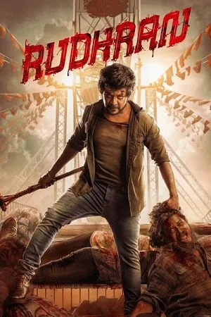 Download Rudhran (2023) WEB-DL ORG. [Hindi DD5.1] Full Movie 480p [400MB] | 720p [1.2GB] | 1080p [2.4GB] | 2160p [4.2GB]