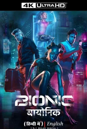 Download Bionic – Netflix Original (2024) WEB-DL Dual Audio {Hindi-English} 480p [400MB] | 720p [1GB] | 1080p [2.3GB]