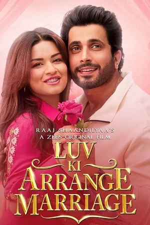 Download Luv Ki Arrange Marriage (2024) WEB-DL [Hindi DD5.1] Full Movie 480p [380MB] | 720p [1.1GB] | 1080p [2.3GB]