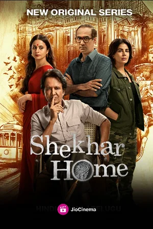 Download Shekhar Home (2024) Season 1 Complete [Hindi DD5.1] JioCinema WEB Series 480p | 720p | 1080p WEB-DL