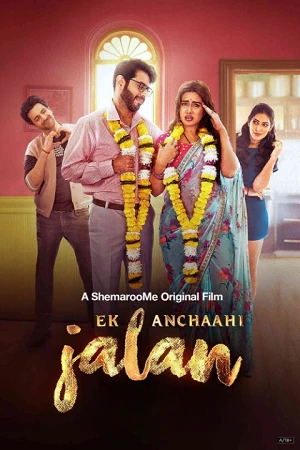 Download [18+] Ek Anchaahi Jalan (2025) WEB-DL Hindi Full Movie 480p [290MB] | 720p [1GB] | 1080p [2GB]